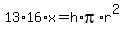 13%2A16%2Ax=h%2Api%2Ar%5E2