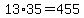 13%2A35=455