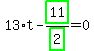 13%2At-highlight_green%28+11+%29%2Fhighlight_green%28+2+%29=0
