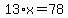 13%2Ax=78
