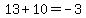 13%2B10=-3