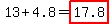 13%2B4.8=highlight%2817.8%29