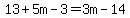 13%2B5m-3=3m-14