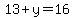13%2By=16