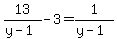 13%2F%28y-1%29+-3+=+1%2F%28y-1%29
