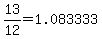 13%2F12=1.083333