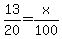 13%2F20+=+x%2F100
