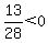 13%2F28%3C0+