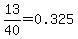13%2F40=+0.325+
