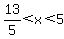 13%2F5%3Cx%3C5