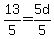 13%2F5=5d%2F5
