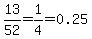 13%2F52=1%2F4=0.25