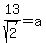 13%2Fsqrt%282%29=a