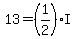 13=%281%2F2%29I