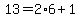 13=2%2A6%2B1