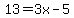 13=3x-5