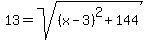 13=sqrt%28%28x-3%29%5E2%2B144%29