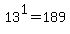 13%5E1=189