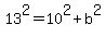 13%5E2=10%5E2%2Bb%5E2