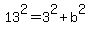 13%5E2=3%5E2%2Bb%5E2