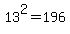 13%5E2+=+196