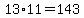 13+%2A11=143