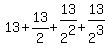 \"13+%2B+13%2F2+%2B+13%2F2%5E2+%2B+13%2F2%5E3\"