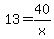 13+=+40%2Fx