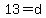 13+=+d