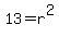 13+=+r%5E2