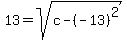 13+=+sqrt%28c-%28-13%29%5E2%29