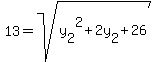 13+=+sqrt%28y%5B2%5D%5E2%2B2y%5B2%5D%2B26%29