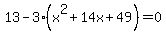13-3%28x%5E2%2B14x%2B49%29=0