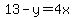 13-y=4x