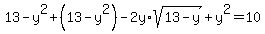 13-y%5E2%2B%2813-y%5E2%29-2y%2Asqrt%2813-y%29%2By%5E2=10