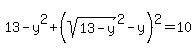 13-y%5E2%2B%28sqrt%2813-y%29%5E2-y%29%5E2=10