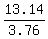 13.14%2F3.76