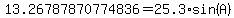 13.26787870774836++=+25.3+%2Asin%28+A%29