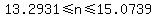 13.2931%3C=n%3C=15.0739