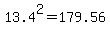 13.4%5E2=179.56