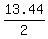 13.44%2F2
