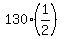 130%2A%281%2F2%29