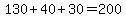 130%2B40%2B30=200