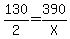 130%2F2=390%2FX