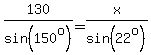130%2Fsin%28150%5Eo%29=x%2Fsin%2822%5Eo%29