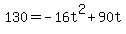 130=-16t%5E2%2B90t