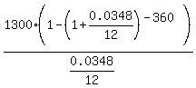 1300%2A%281-%281%2B0.0348%2F12%29%5E%28-360%29%29%2F%280.0348%2F12%29
