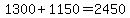 1300%2B1150=2450