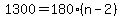 1300=180%28n-2%29