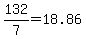 132%2F7=18.86